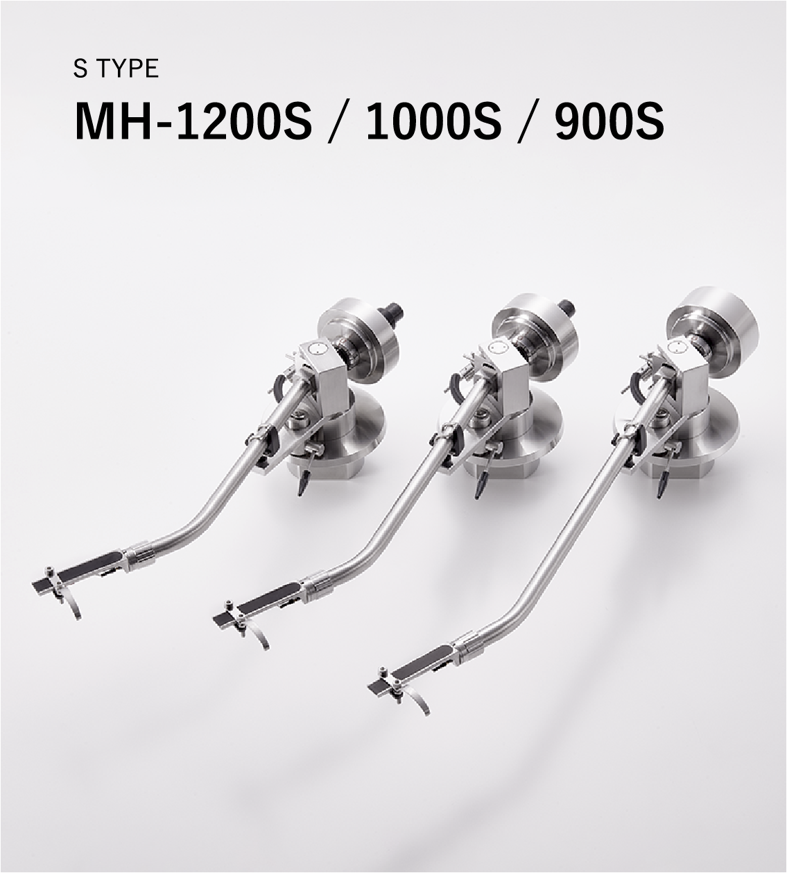 S TYPE MH-1200S / 1000S / 900S